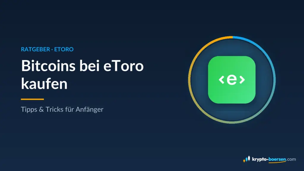 Titelbild „Bitcoins bei eToro kaufen“ mit dem App-Symbol von eToro
