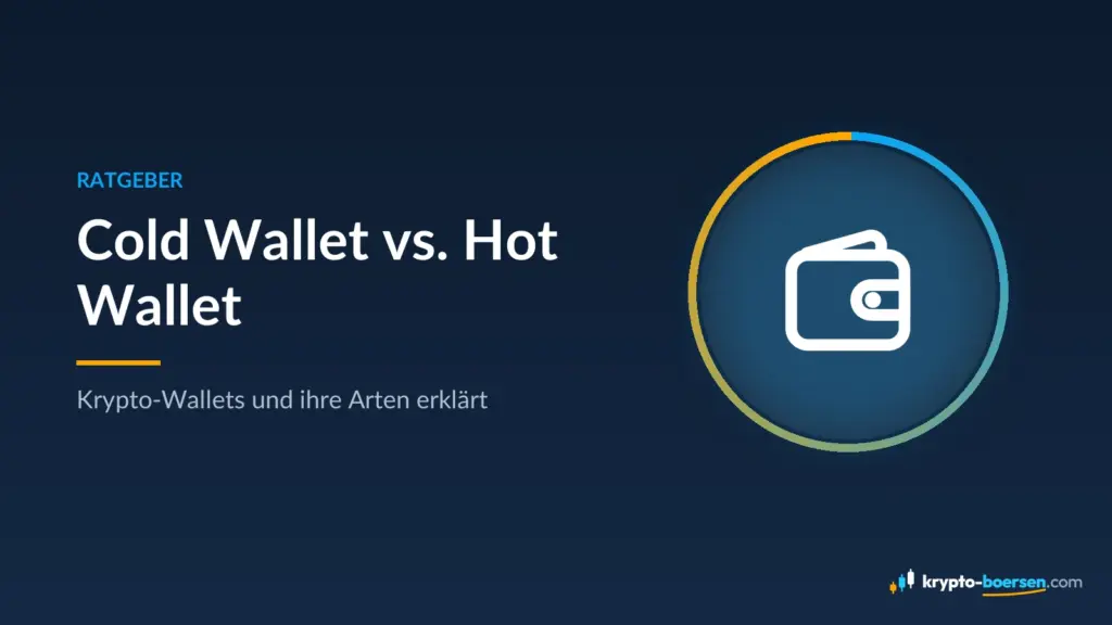 Titelbild „Cold Wallet vs. Hot Wallet“ – Ratgeber von Krypto-Boersen.com